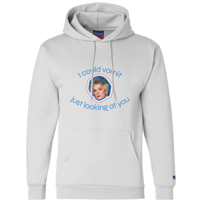 I Could Vomit Just Looking At You Champion Hoodie by pusyaque-podcast | Artistshot