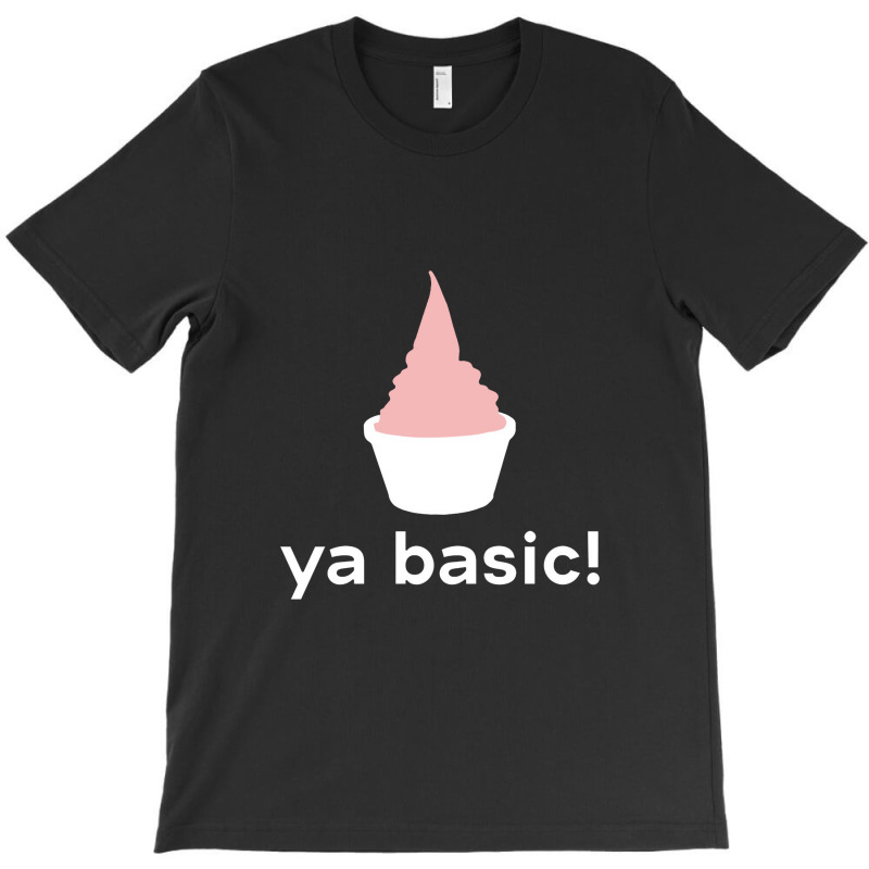 Eleanor Shellstrop Says Ya Basic T-Shirt by pusyaque-podcast | Artistshot