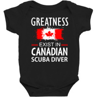 Greatness Exist In Canadian Scuba Diver Baby Bodysuit | Artistshot