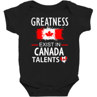 Greatness Exist In Canada Talents Baby Bodysuit | Artistshot