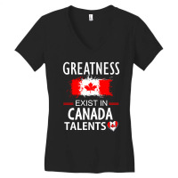 Greatness Exist In Canada Talents Women's V-neck T-shirt | Artistshot