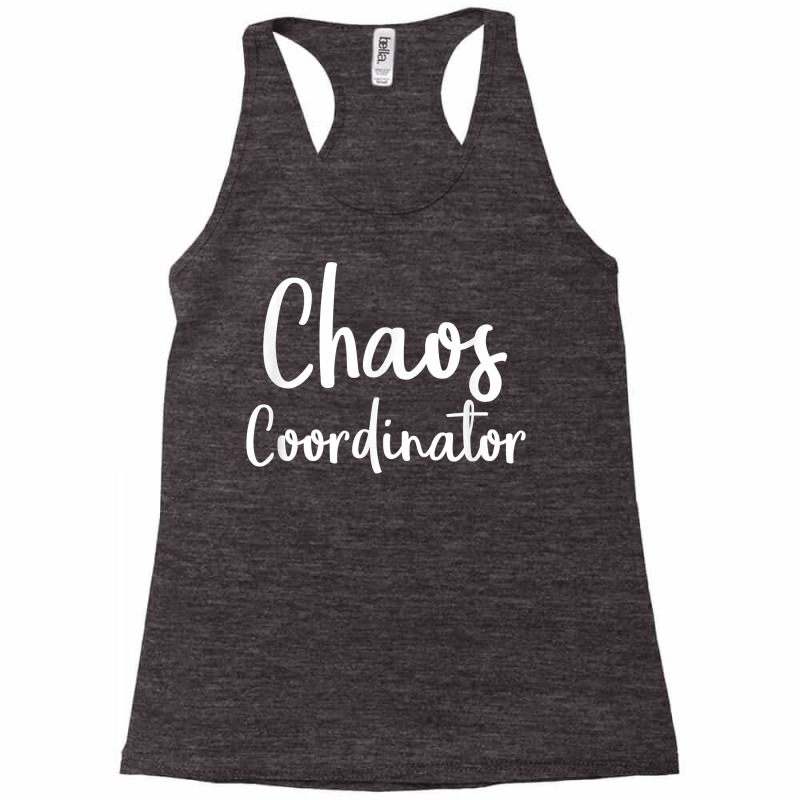 Chaos Coordinator Tshirt   Chaos Coordinator Gifts T Shirt Racerback Tank | Artistshot