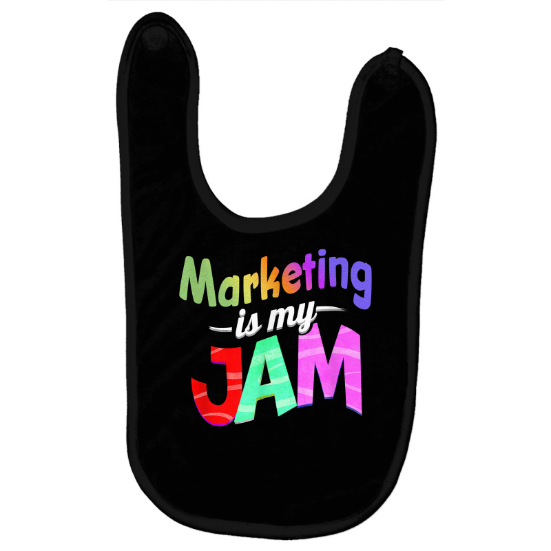 Marketing Is My Jam   Marketing Teacher T Shirt Baby Bibs by roopeedwrich76 | Artistshot