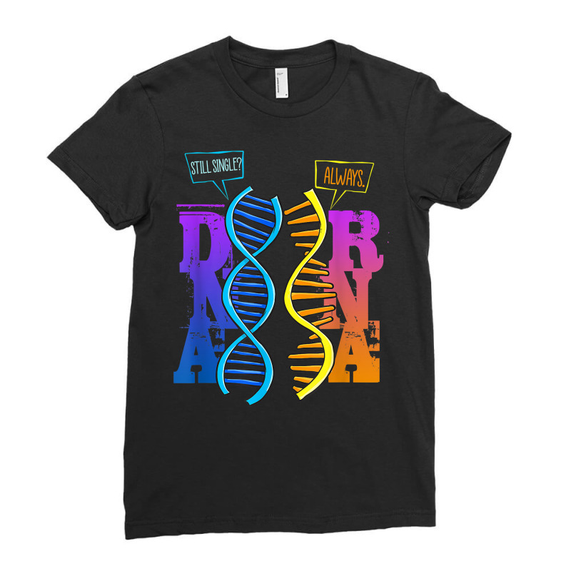 Dna Rna Molecular Biology Pun Science Genetics Genealogy T Shirt Ladies Fitted T-Shirt by keylonnsrosol5d | Artistshot