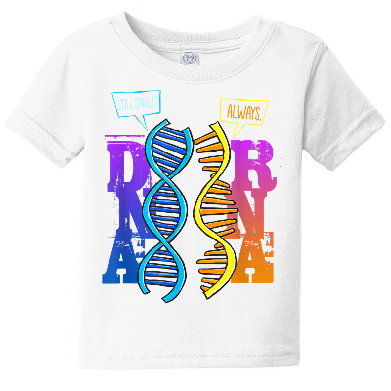 Dna Rna Molecular Biology Pun Science Genetics Genealogy T Shirt Baby Tee by keylonnsrosol5d | Artistshot