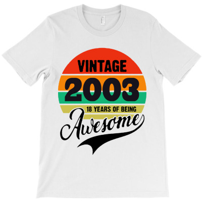 Vintage 2003 18 Years Of Being Awesome T-shirt Designed By Oliver Hegmann