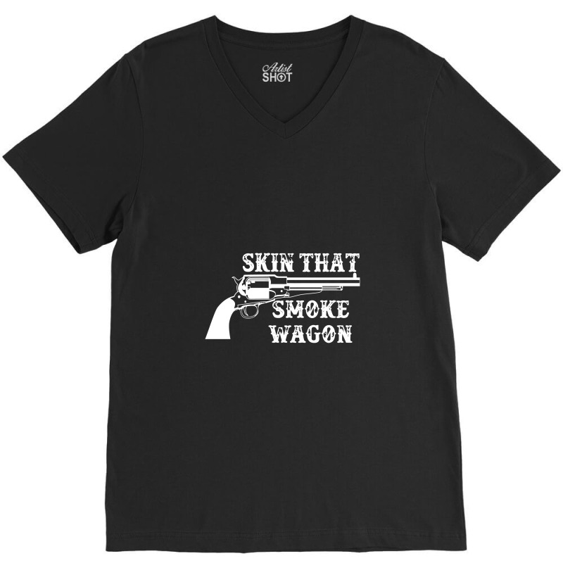 Skin That Smoke Wagon V-neck Tee | Artistshot