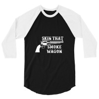 Skin That Smoke Wagon 3/4 Sleeve Shirt | Artistshot