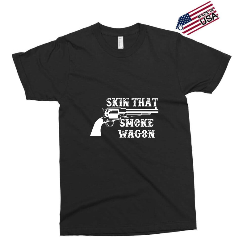 Skin That Smoke Wagon Exclusive T-shirt | Artistshot