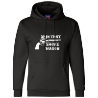 Skin That Smoke Wagon Champion Hoodie | Artistshot