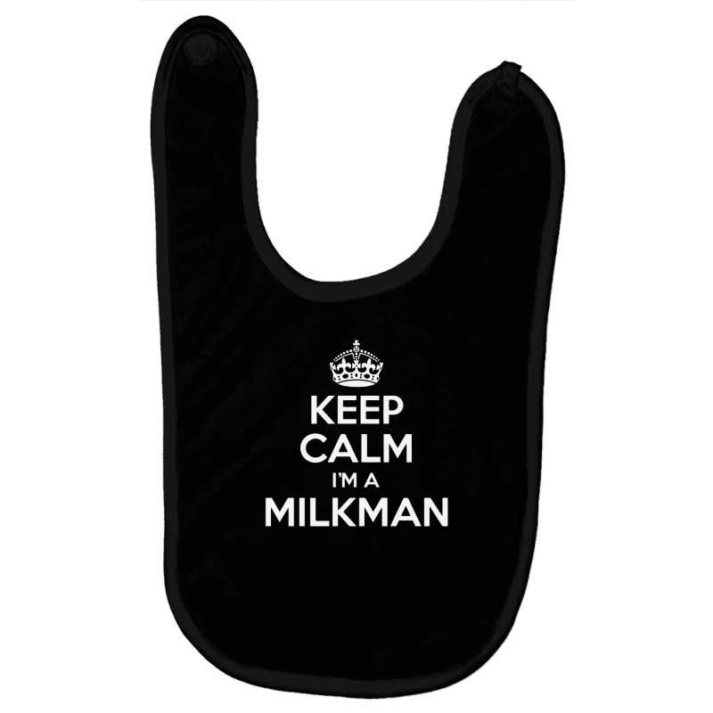 Keep Calm I'm A Milkman Baby Bibs by yudihap | Artistshot