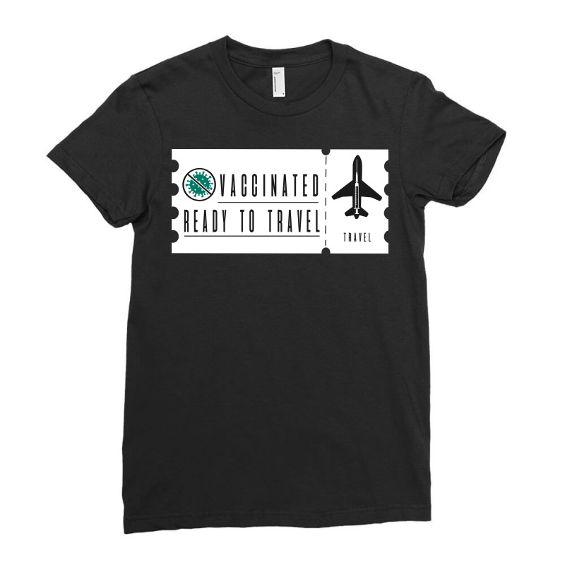 Vaccinated Ready To Travel Ladies Fitted T-Shirt by Zero_art | Artistshot