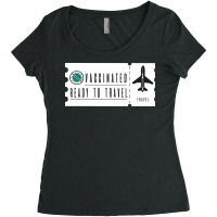 Vaccinated Ready To Travel Women's Triblend Scoop T-shirt | Artistshot