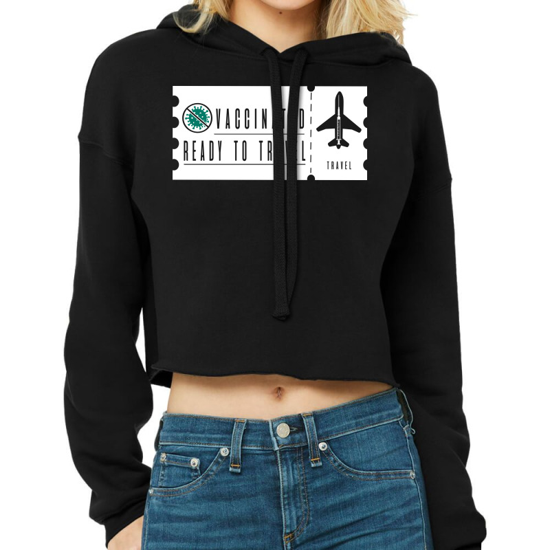 Vaccinated Ready To Travel Cropped Hoodie by Zero_art | Artistshot