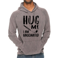 Hug Me Im Vaccinated Vintage Hoodie | Artistshot