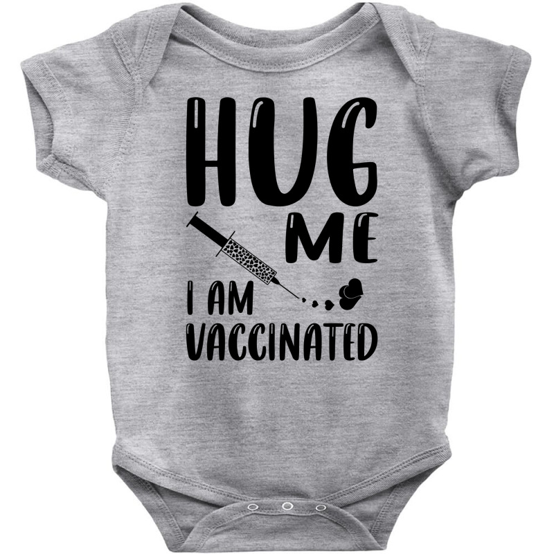 Hug Me Im Vaccinated Baby Bodysuit by Zero_art | Artistshot