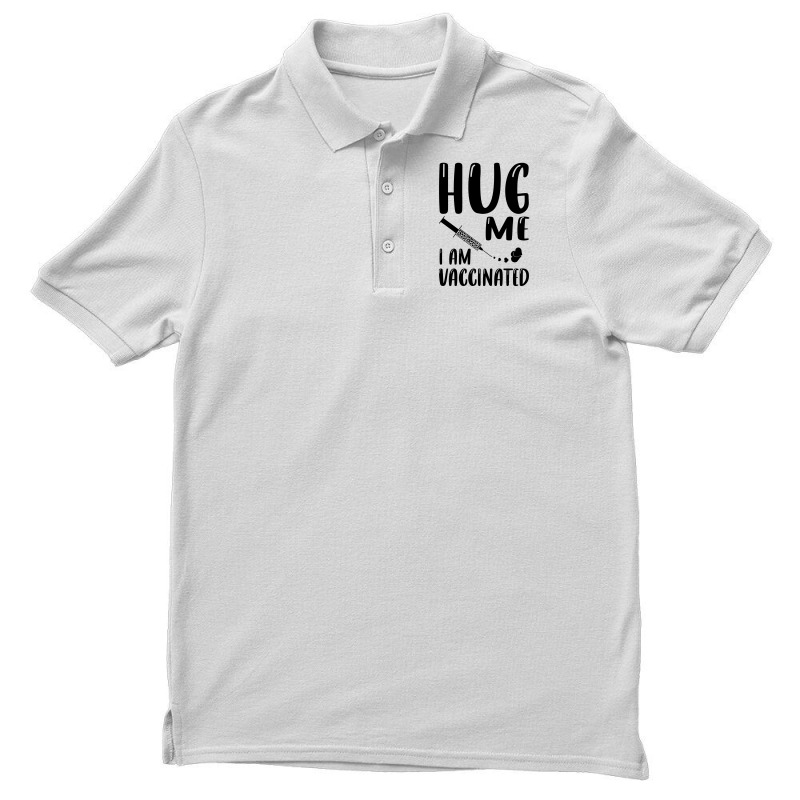 Hug Me Im Vaccinated Men's Polo Shirt by Zero_art | Artistshot