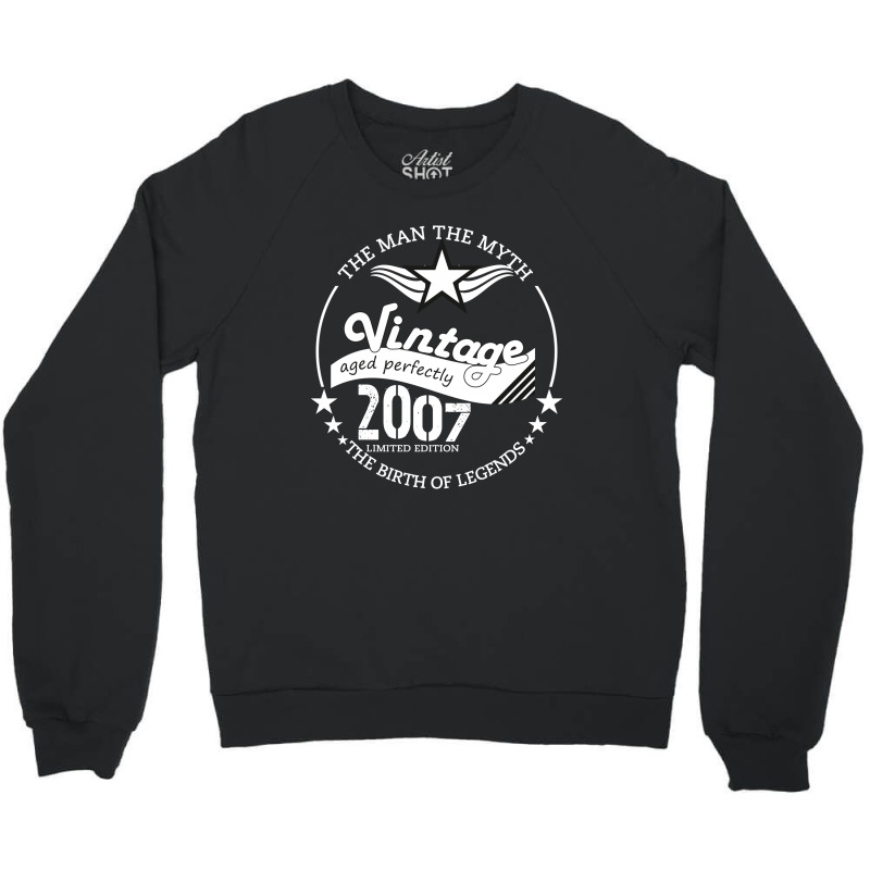 The Man The Myth Vintage 2007 Crewneck Sweatshirt | Artistshot