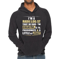 Radiologist, Creative, Cool And Crazy Vintage Hoodie | Artistshot