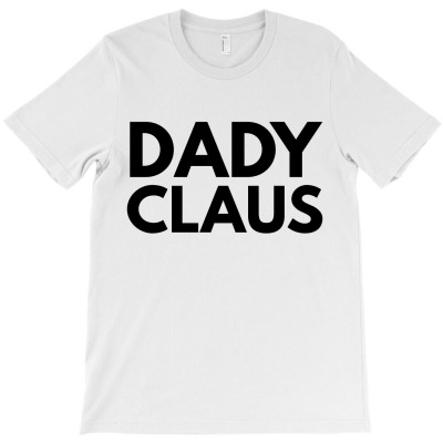 Dady Claus T-shirt Designed By Ujang Atkinson