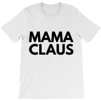 Mama Claus T-shirt Designed By Ujang Atkinson