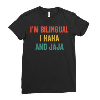 Im Bilingual I Haha And Jaja Funny Spanish Spanglish Teacher T Shirt Ladies Fitted T-shirt | Artistshot