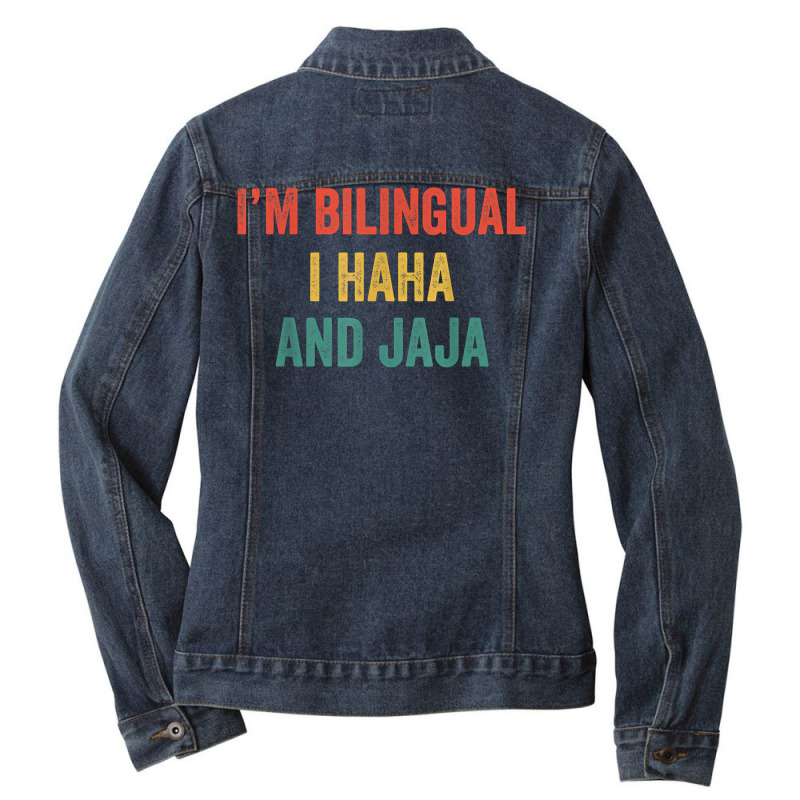 Im Bilingual I Haha And Jaja Funny Spanish Spanglish Teacher T Shirt Ladies Denim Jacket by tuckeynkriccijea | Artistshot