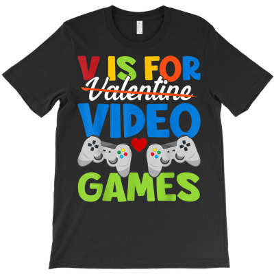 V Is For Video Games T-shirt Designed By Bariteau Hannah