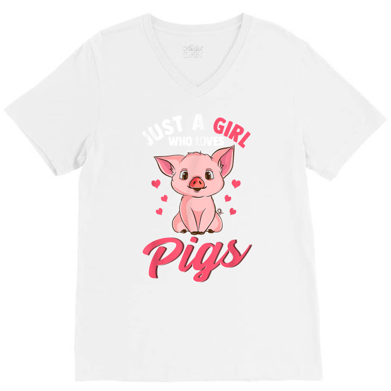 Just A Girl Who Loves Pigs Hog Lover Cute Farmer T Shirt V-neck Tee | Artistshot