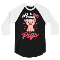 Just A Girl Who Loves Pigs Hog Lover Cute Farmer T Shirt 3/4 Sleeve Shirt | Artistshot