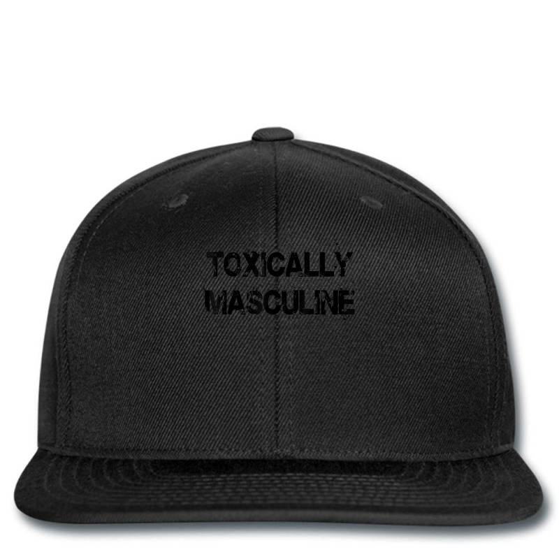 Toxic Masculinity Toxically Masculine, Guys Manly Alpha Male T Shirt Printed Hat | Artistshot