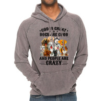 Womens God Is Great Dogs Are Good And People Are Crazy V Neck T Shirt Vintage Hoodie | Artistshot