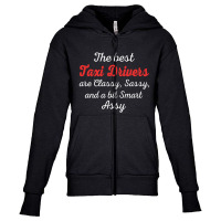 Taxi Drivers Are Classy Sassy And Bit Smart Assy Youth Zipper Hoodie | Artistshot