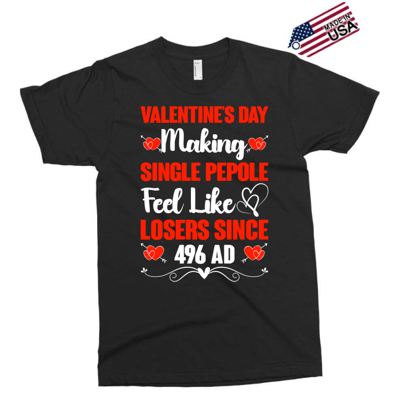 Valentine's Day Making Single People Feel Like Losers 496 Ad Pullover Exclusive T-shirt | Artistshot