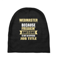 Webmaster Because Freakin' Awesome Isn't A Job Title Baby Beanies | Artistshot