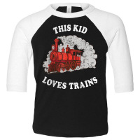 This Kid Loves Trains Locomotive Wagon Boys Girls Toddler T Shirt Toddler 3/4 Sleeve Tee | Artistshot