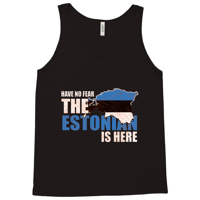 Have No Fear Estonian Is Here Distressed Tank Top | Artistshot