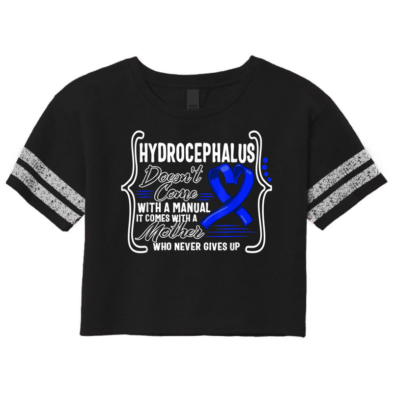 Hydrocephalus Awareness Doesn't Come With A Manual Hydroceph T Shirt Scorecard Crop Tee by spizerrleppleq | Artistshot