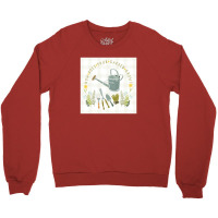 How Does Your Garden Grow Crewneck Sweatshirt | Artistshot