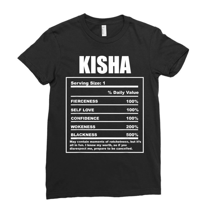 Kisha Nickname First Name Nutrition Facts Funny T Shirt Ladies Fitted T-Shirt by pilusoekyokeln | Artistshot