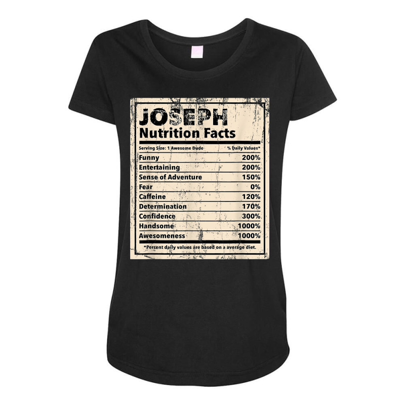 Joseph Nutrition Facts Funny Name Humor Nickname T Shirt Maternity Scoop Neck T-shirt by spizerrleppleq | Artistshot