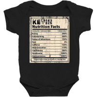 Kevin Nutrition Facts Funny Name Humor Nickname Sarcasm T Shirt Baby Bodysuit | Artistshot