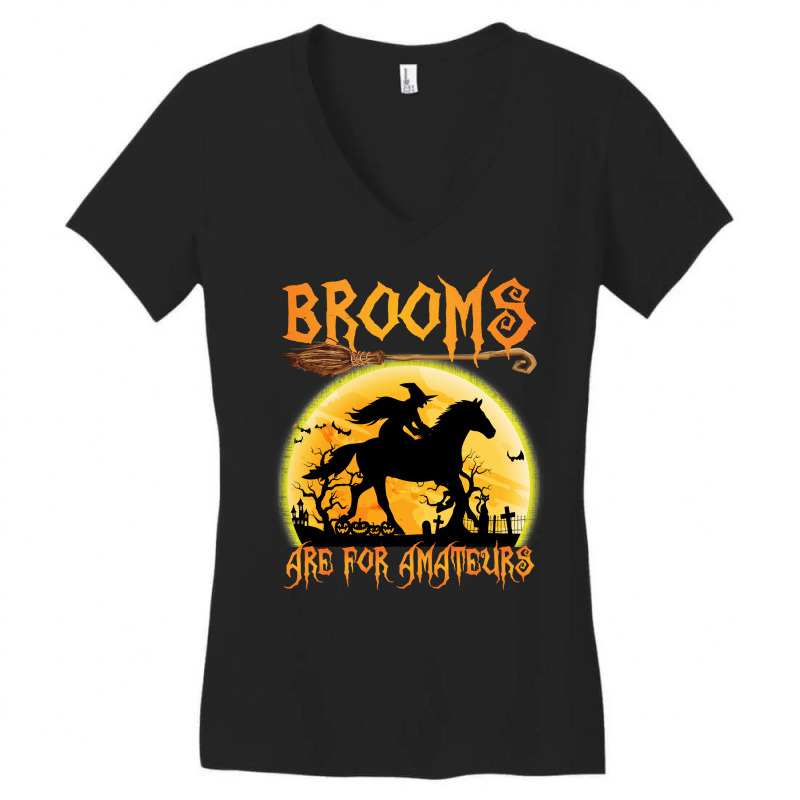 Horse Brooms Are For Amateurs Horse Riding Lovers Halloween 465 Riding Women's V-Neck T-Shirt by peafowl | Artistshot