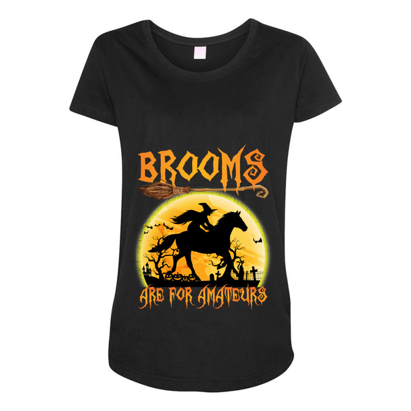 Horse Brooms Are For Amateurs Horse Riding Lovers Halloween 465 Riding Maternity Scoop Neck T-shirt by peafowl | Artistshot