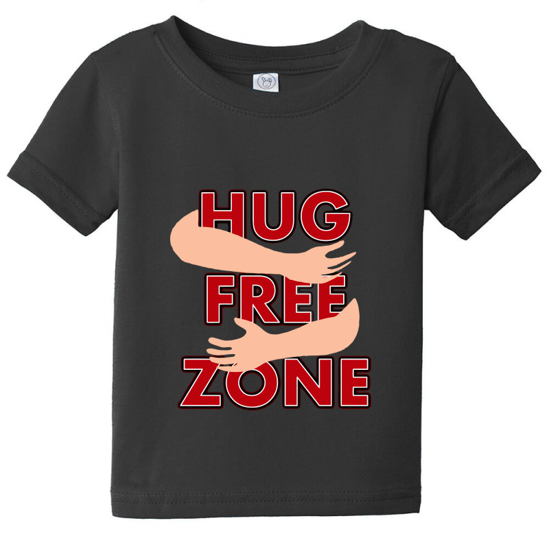 Hug Free Zone   Social Distancing Funny Baby Tee by liebegrafik | Artistshot