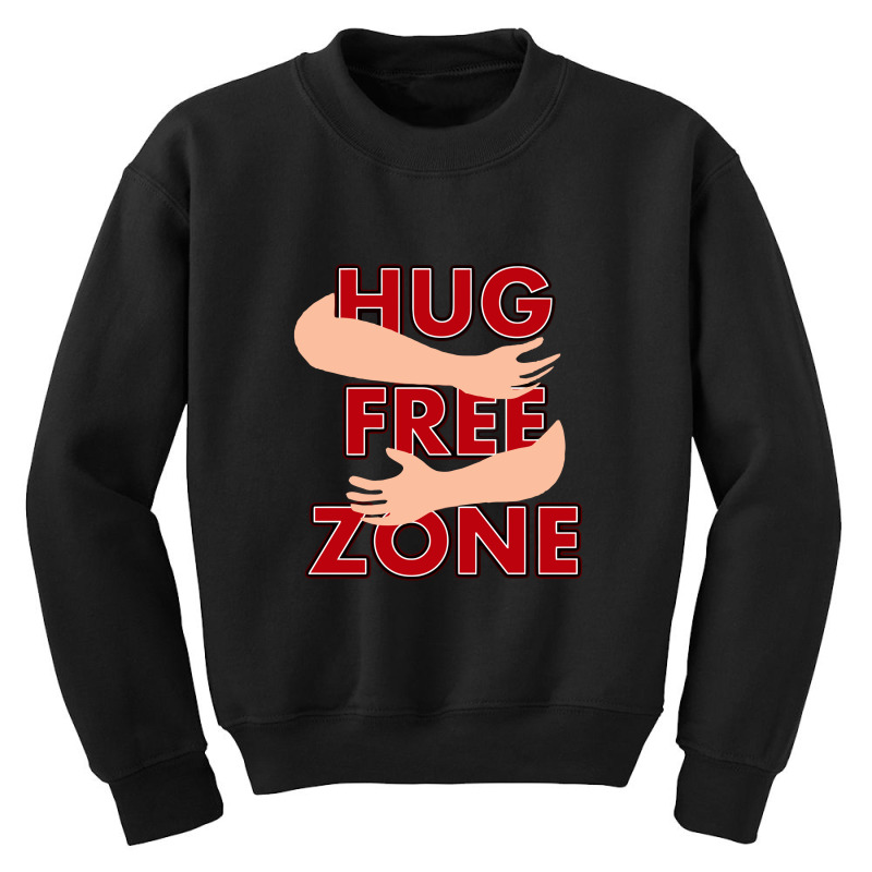 Hug Free Zone   Social Distancing Funny Youth Sweatshirt by liebegrafik | Artistshot