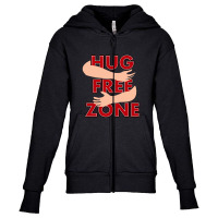 Hug Free Zone   Social Distancing Funny Youth Zipper Hoodie | Artistshot