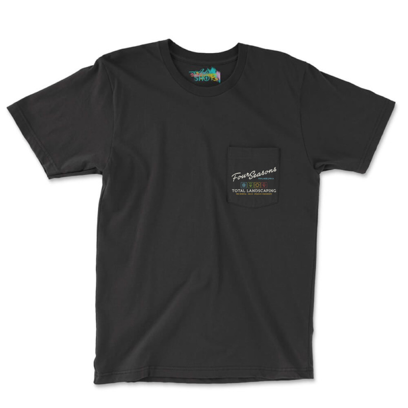 Four Seasons Total Landscaping Pocket T-Shirt by hotcoffeepdc | Artistshot