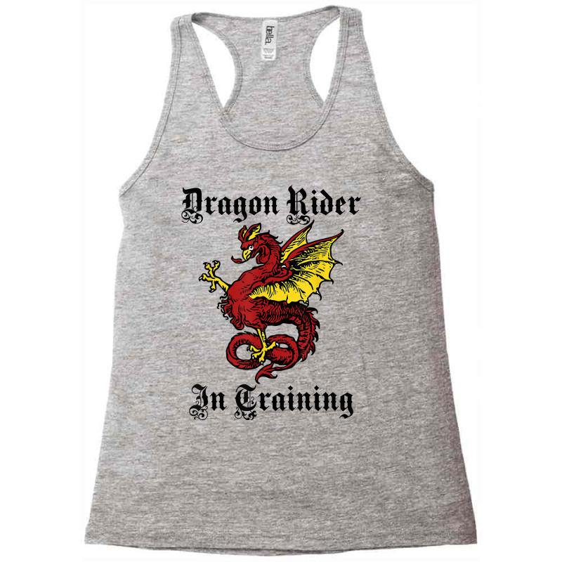 Renaissance Festival Dragon Rider In Training Shirt Racerback Tank by lacourpnyaray3 | Artistshot