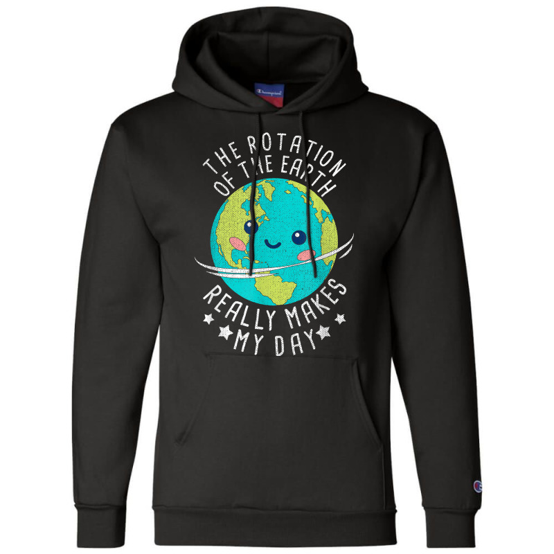 The Rotation Of The Earth Really Makes My Day Earth Day T Shirt 